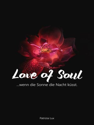 cover image of Love of Soul: ...wenn die Sonne die Nacht küsst.